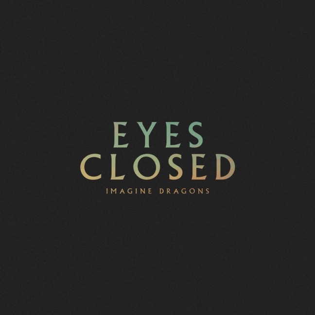 Imagine Dragons  -  Eyes Closed